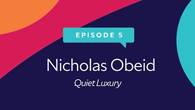 Colormixology Episode 5, Nicholas Obeid, Quiet Luxury.