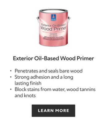 Exterior Oil-Based Wood Primer. Penetrates and seals bare wood. Strong adhesion and a long lasting finish. Block stains from water, wood, tannins and knots. Learn more.