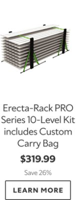 Erecta-Rack PRO Series 10-Level Kit includes Custom Carry Bag. $319.99. Save 26%. Learn more.