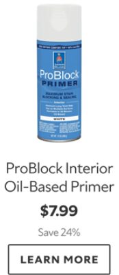 ProBlock Interior Oil-Based Primer. $7.99. Save 24%. Learn more.