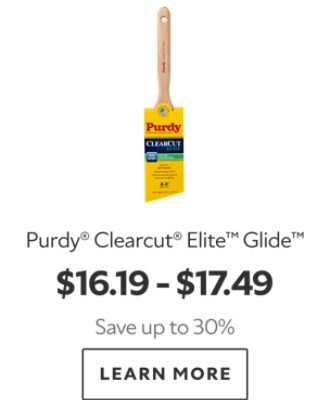 Purdy® Clearcut® Elite™ Glide™. $16.19 - $17.49. Save up to 30%. Learn more.