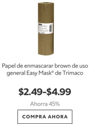 Papel de enmascarar brown de uso general Easy Mask® de Trimaco. $2.49-$4.99. Ahorra 45%. Compra Ahora.