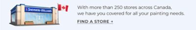 A Sherwin-Williams store with a Canadian flag. With more than 250 stores across Canada, we have you covered for all your painting needs. Find a store.