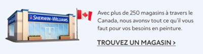 Avec plus de 250 magasins à travers le Canada, noun avonsv tout ce qu'il vous faut pour vos besoins en peinture. Trouvez un magasin.