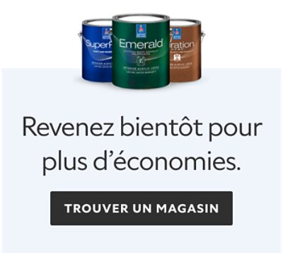 Revenez bientôt pour plus d’économies. Trouver un magasin.