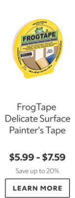 FrogTape Delicate Surface Painter's Tape. $5.99 - $7.59. Save up to 20%. Learn more.