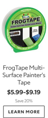 FrogTape Multi-Surface Painter's Tape. $5.99-$9.19. Save 20%. Learn more.