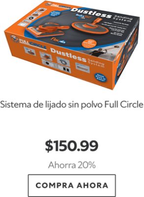 Sistema de lijado sin polvo Full Circle. $150.99. Ahorra 20%. Compra ahora.