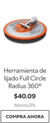 Herramienta de lijado Full Circle Radius 360°. $40.09. Ahorra 21%. Compra ahora.