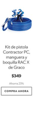 Kit de pistola Contractor PC, manguera y boquilla RAC X de Graco. $349. Ahorra 23%. Compra ahora. 