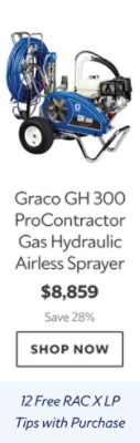 Graco GH 300 ProContractor Gas Hydraulic Airless Sprayer. $8,859. Save 28%. Shop now. Twelve free RAC XLP tips with purchase.