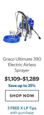 Graco Ultimate 390 Electric Airless Sprayer. $1109-1289. Save Up to 25%. Shop now. 3 Free RAC X LP Tips with purchase.