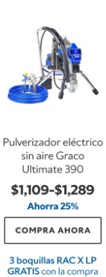 Pulverizador eléctrico sin aire Graco Ultimate 390. $1109-1289. Ahorra 25%. Compra ahora. 3 boquillas RAC X LP gratis con la compra.