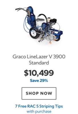 Graco LineLazer V 3900 Standard. $10,499. Save 29%. SHOP NOW. 7 Free RAC 5 Striping Tips.