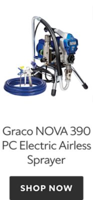 Graco NOVA 390 PC Electric Airless Sprayer. Shop now.