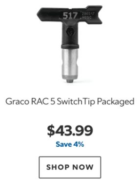 Graco RAC 5 SwitchTip, $43.99, save 4%.
