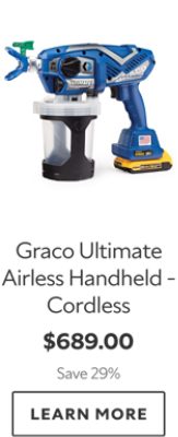 Graco Ultimate Airless Handheld - Cordless. $689.00. Save 29%. Learn More.