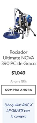 Rociador Ultimate NOVA 390 PC de Graco. $1,049. Ahorra 19%. Compra ahora. 3 boquillas RAC X LP GRATIS con la compra.