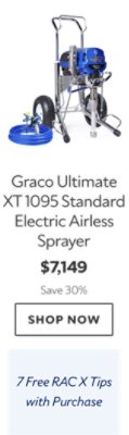 Graco Ultimate XT 1095 Standard Electric Airless Sprayer. $7,149. Save 30%. Shop now. 7 Free RAC X Tips with Purchase.