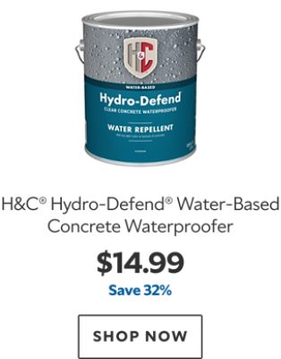 H&C® Hydro-Defend® Water-Based Concrete Waterproofer. $14.99. Save 32%. SHOP NOW.