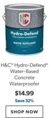 H&C® Hydro-Defend® Water-Based Concrete Waterproofer. $14.99. Save 32%. SHOP NOW.