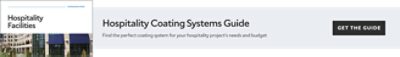 Hospitality Coating Systems Guide. Find the perfect coating system for your hospitality project's needs and budget. Get the guide.