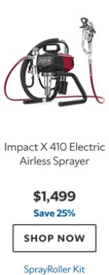 Impact X 410 Electric Airless Sprayer, $1499, save 25%, SprayRoller Kit.