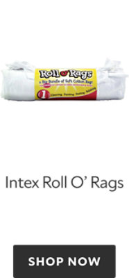 Intex Roll O' Rags. Shop Now.