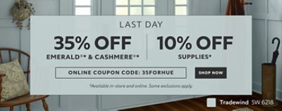 Last Day. 35% OFF Emerald® & Cashmere®, 10% OFF Supplies. Use Code: 35FORHUE. Shop Now. *Available in store and online. Some exclusions apply.