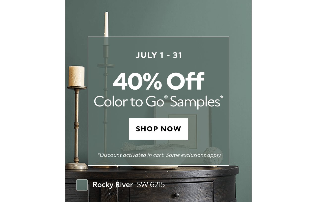 July 1 -31. 40% OFF Color To Go® Samples. Order Samples. *Discount activated in cart