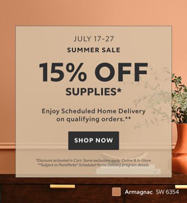 Summer Sale July 17-27. 15% OFF Supplies. Enjoy Scheduled Home Delivery on Qualifying Orders. Shop Now. *Discount activated in cart. Some exclusions apply. **Subject to PaintPerks® Scheduled Home Delivery program details.