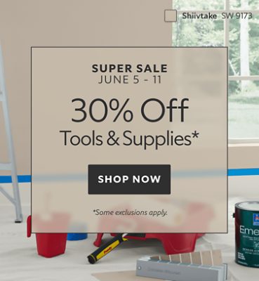 Super Sale June 5 - 11. 30% OFF Tools & Supplies. Shop Now. *Some exclusions may apply.