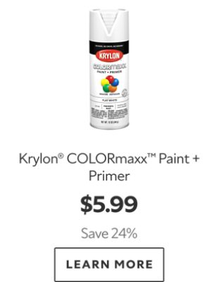 Krylon COLORmaxx Paint + Primer. $5.99. Save 24%. Learn More.