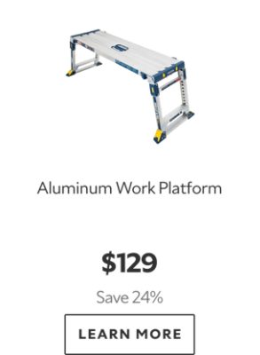 Aluminum Work Platform. $129. Save 24%. Learn more.