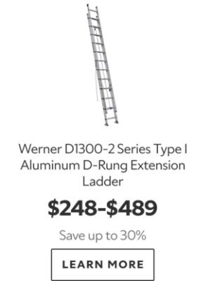 Werner D1300-2 Series Type I Aluminum D-Rung Extension Ladder. $248-$489. Save up to 30%. Learn more.