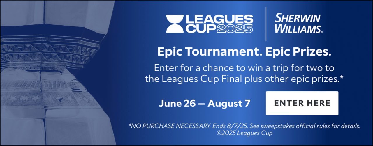 Leagues Cup 2025 Sherwin-Williams. Epic Tournament. Epic Prizes. Enter for a chance to win a trip for two to the Leagues Cup Final plus other epic prizes.* June 26 - August 7. Enter Here. *No purchase necessary. Ends 8/7/25. See sweepstakes official rules for details. ©2025 Leagues Cup.