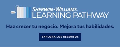 Sherwin-Williams Learning Pathway. Haz crecer tu negocio. Mejora tus habilidades. Explora los recursos.