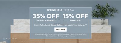 Spring Sale Last Day. 40% OFF Color To Go Samples. Enjoy Scheduled Home Delivery on Qualifying Orders. Shop Now. *Discount activated in cart. Some exclusions apply. **Subject to PaintPerks® Scheduled Home Delivery program details.