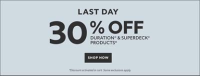 Last Day. 30% off Duration & SuperDeck Products* Shop Now. * Discount activated in cart. Some exclusions apply.