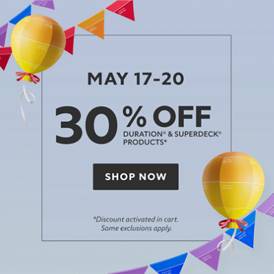 May 17-20. 30% off Duration & SuperDeck Products* Shop Now. * Discount activated in cart. Some exclusions apply.
