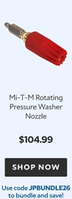 Mi‑T‑M Rotating Pressure Washer Nozzle, $104.99, use code JPBUNDLE26 to bundle and save!