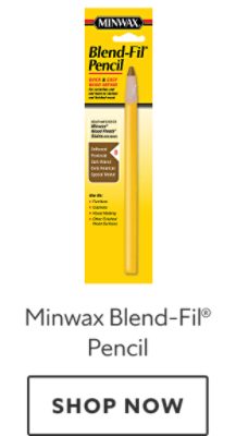 Minwax Blend-Fil Pencil. Shop now.