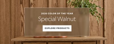 2026 Color of the Year Special Walnut. Explore products.