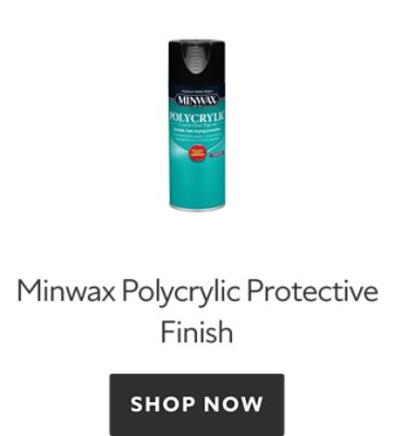 Minwax Polycrylic Protective Finish. Shop now. 