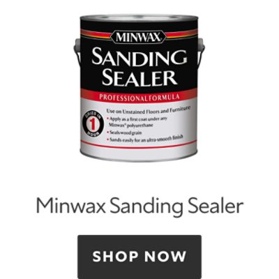 Minwax Sanding Sealer. Shop Now.