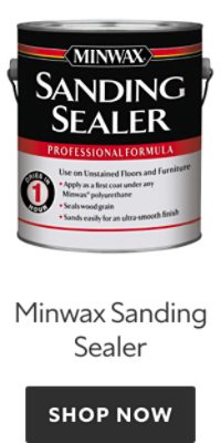 Minwax Sanding Sealer. Shop Now.