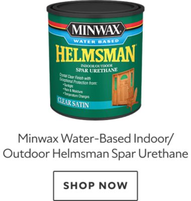 Minwax Water-Based Indoor/Outdoor Helmsman Spar Urethane. Shop now.