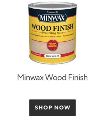 Minwax Wood Finish. Shop Now.