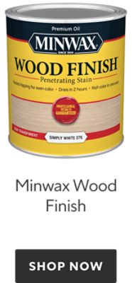 Minwax Wood Finish. Shop Now.