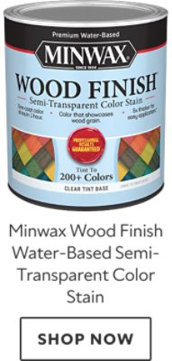 Minwax Wood Finish Water-Based Semi-Transparent Color Stain. Shop now.